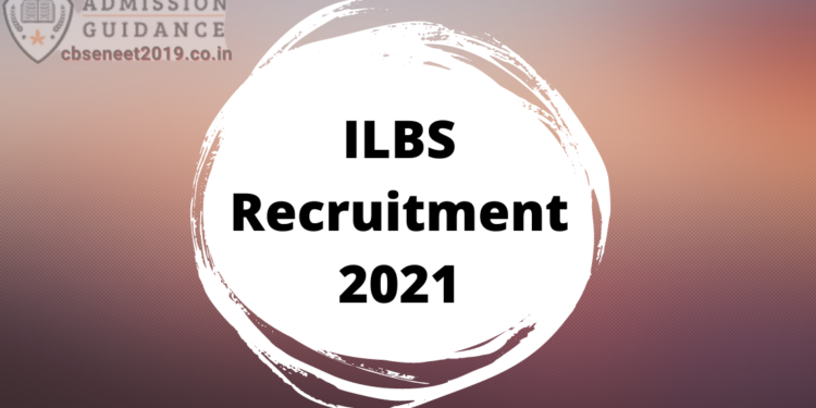 ILBS Recruitment 2021