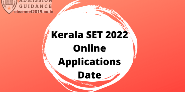 Kerala SET 2022 Online Applications Date